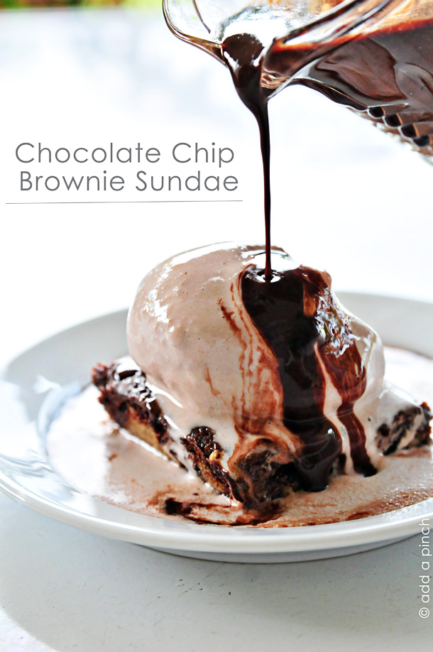 Chocolate Chip Brownie Sundae Recipe | Add a Pinch - Add a Pinch