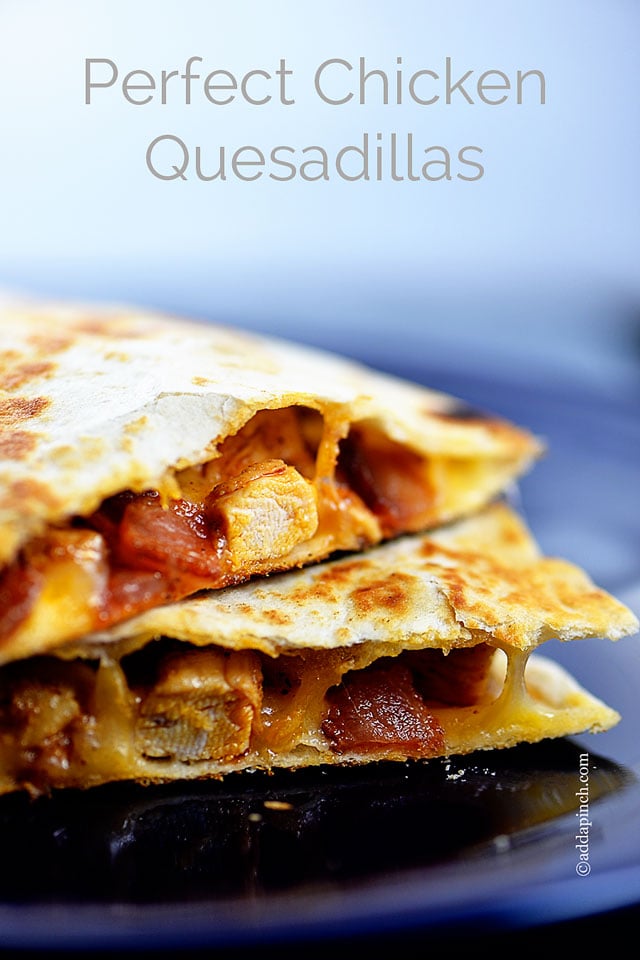 Perfect Chicken Quesadillas Recipe | ©addapinch.com