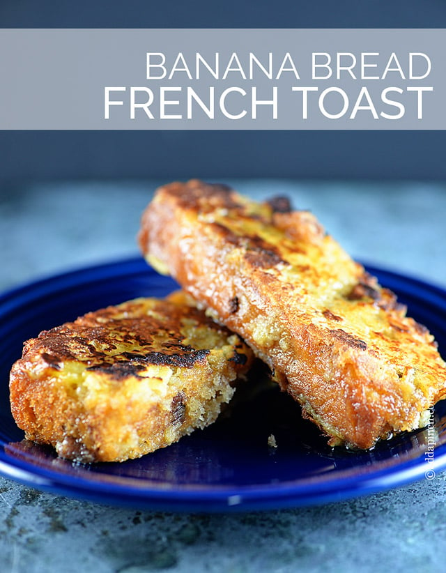 Banana Bread French Toast Recipe - Add a Pinch