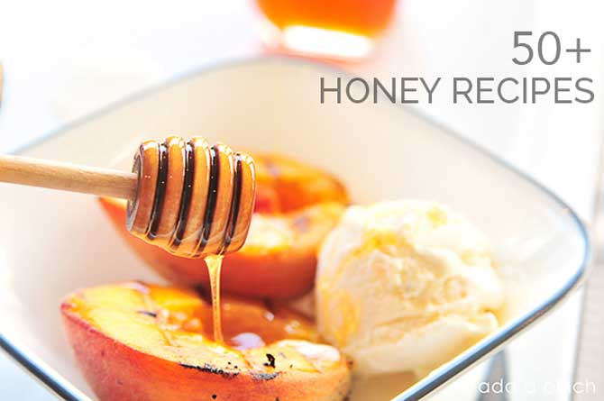 50+ Honey Recipes from addapinch.com