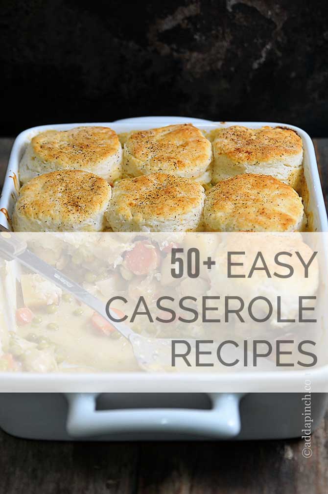 50+ Easy Casserole Recipes from addapinch.com