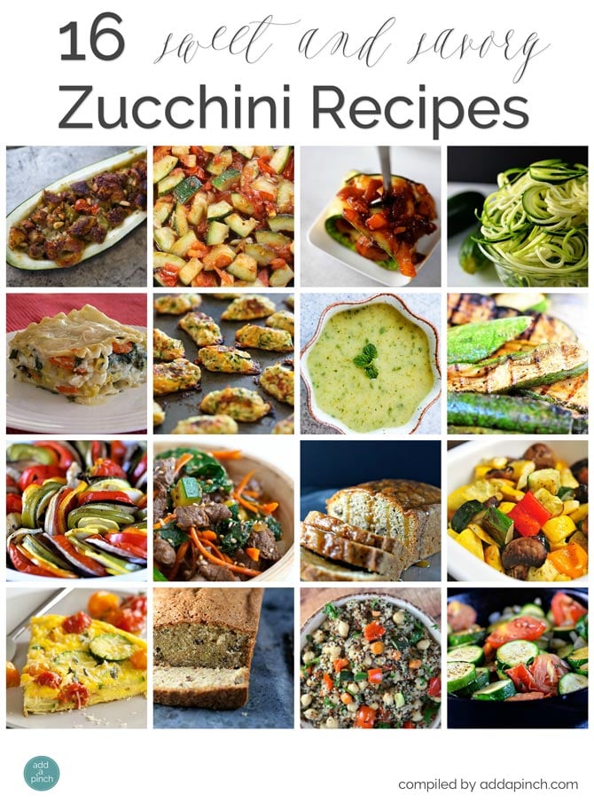 16 Sweet and Savory Zucchini Recipes - Add a Pinch