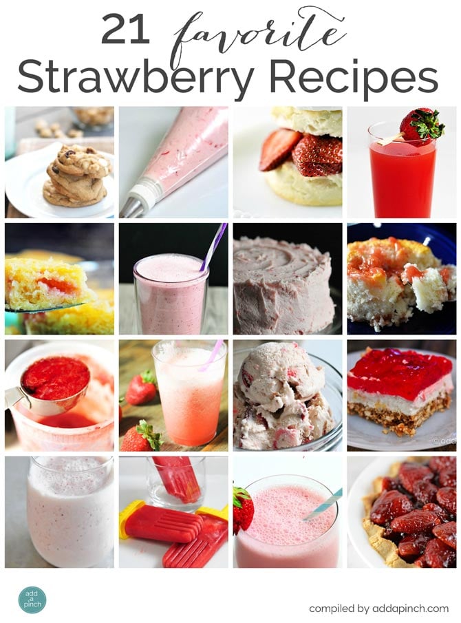 21 Favorite Strawberry Recipes from addapinch.com