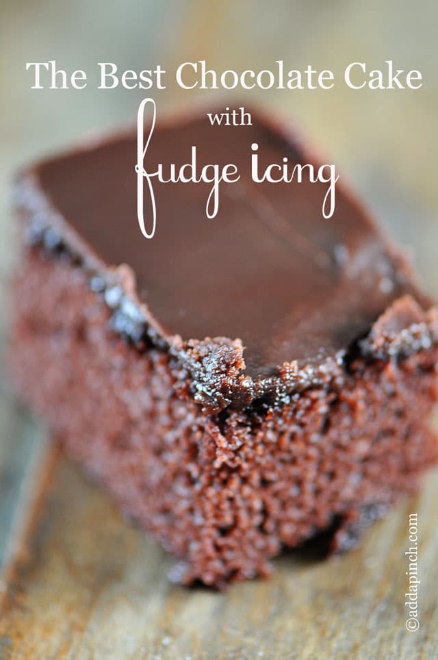 The Best Chocolate Cake with Fudge Icing Recipe Add a Pinch