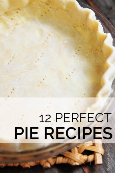 12 Perfect Pie Recipes | ©addapinch.com