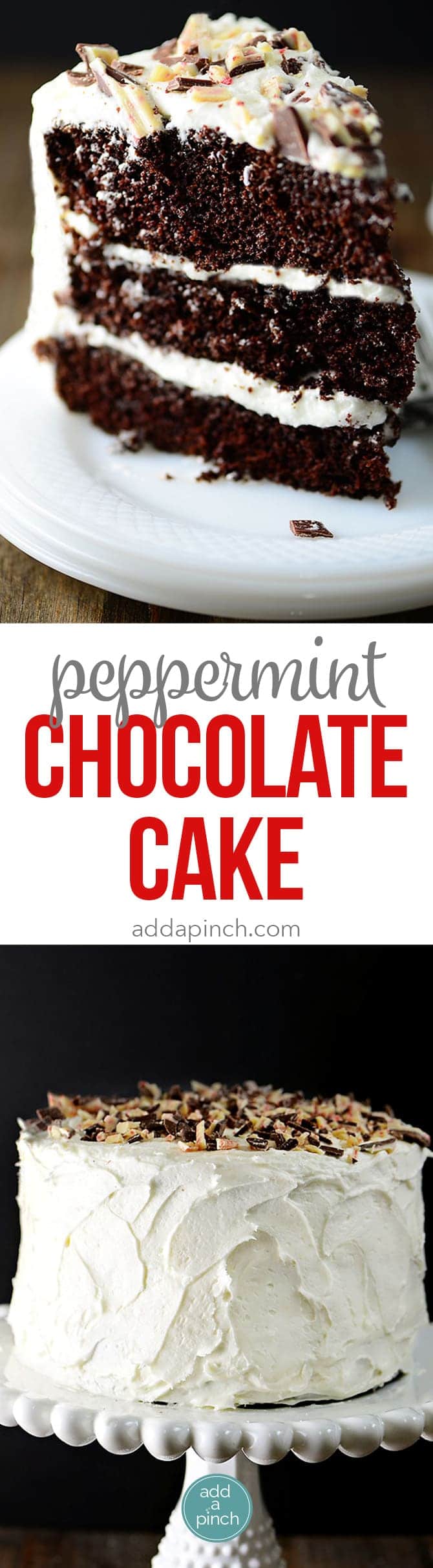 Peppermint Chocolate Cake Recipe - Chocolate Cake has to be an all-time favorite cake recipe and this Peppermint Chocolate Cake version is perfect for the holidays. // addapinch.com