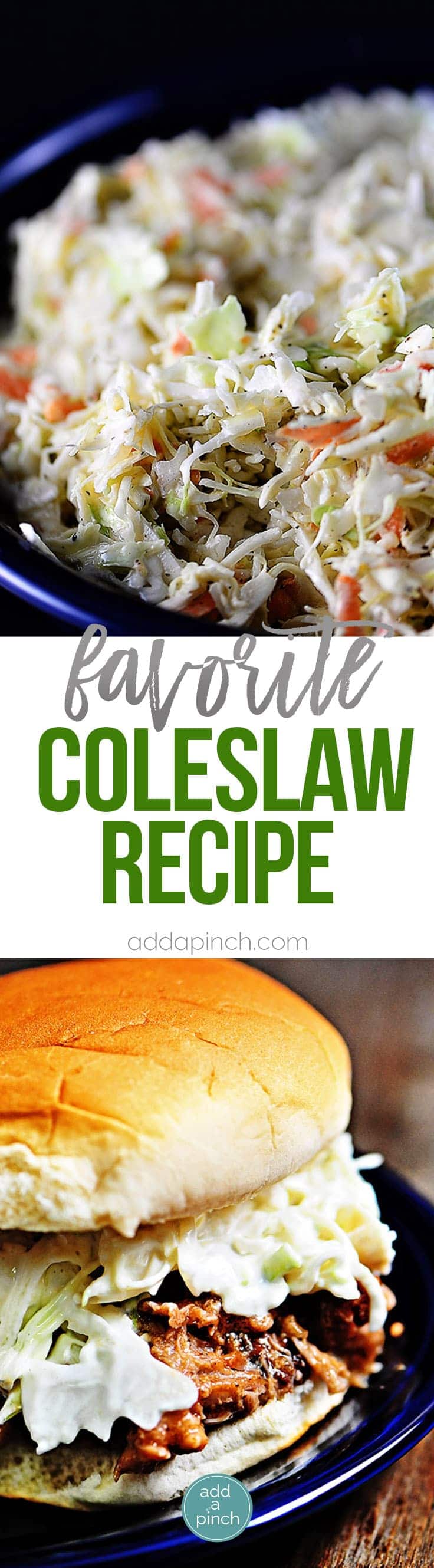 Coleslaw Recipe - A classic coleslaw recipe. Made of cabbage and topped with a delicious dressing, this coleslaw recipe is one you'll use again and again. // addapinch.com