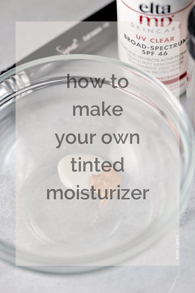 How to Make Tinted Moisturizer from addapinch.com