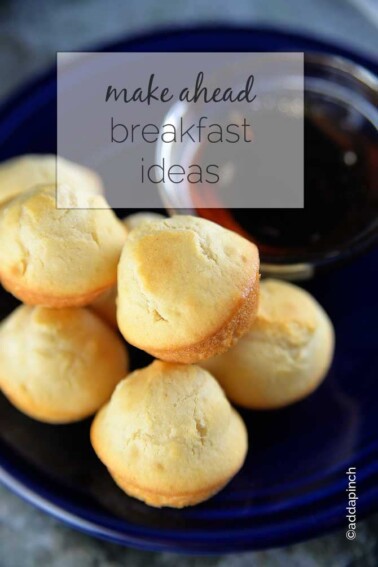 Make Ahead Breakfast Ideas from addapinch.com