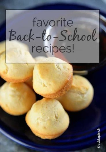 Favorite back to school recipes including a week's worth of breakfast, treats for the lunchbox, plus quick and easy supper recipes! // addapinch.com