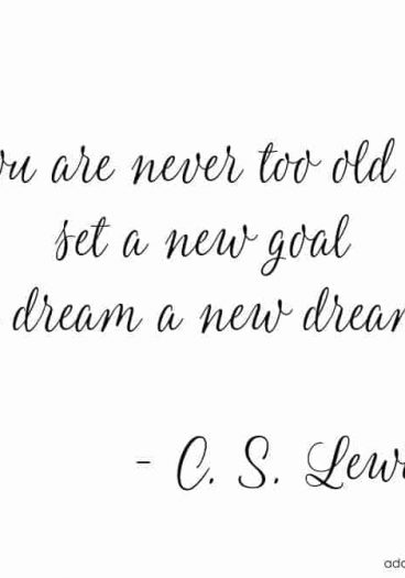 Never Too Old Quote - CS Lewis // addapinch.com