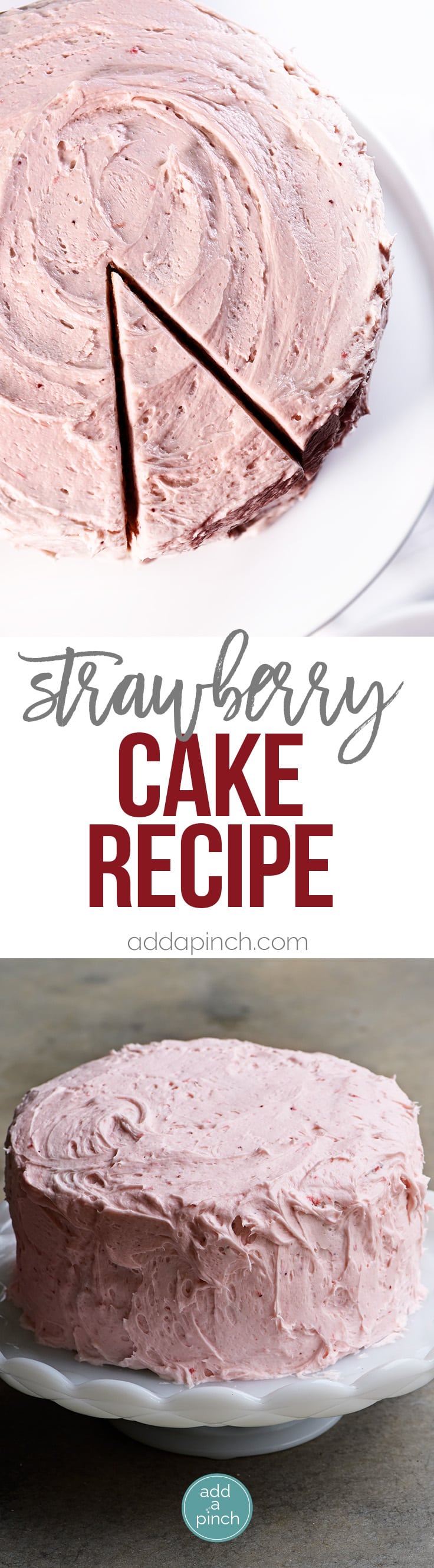 Strawberry Cake Recipe - Strawberry Cake made from scratch! This strawberry cake recipe is perfect for those looking for a homemade fresh strawberry cake. // addapinch.com