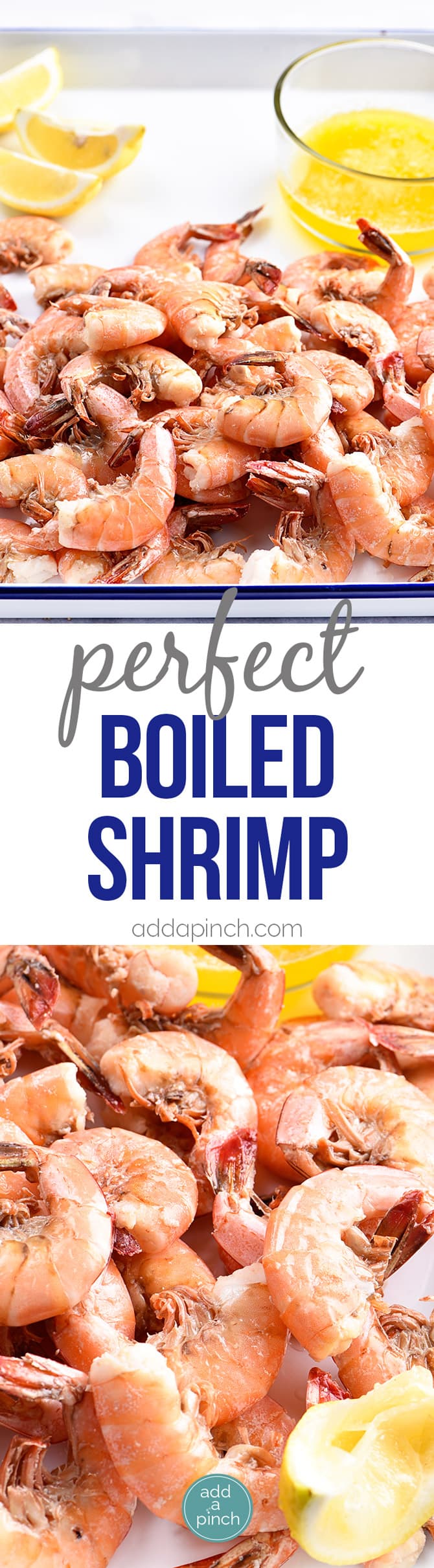 Boiled Shrimp Recipe - This Boiled Shrimp Recipe makes perfect boiled shrimp every time! So versatile for a quick and easy weeknight supper and especially for entertaining! // addapinch.com