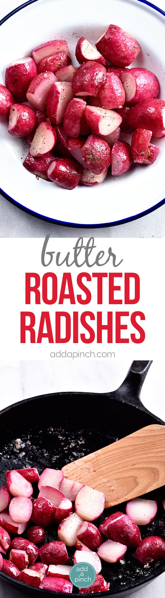 Butter Roasted Radishes Recipe - Roasting radishes makes radishes more mild in flavor, yet rich and delicious! Perfect as a side dish, topping for salads, or a snack! // addapinch.com