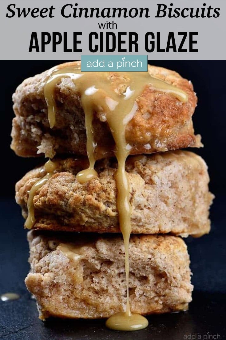 Stack of 3 Sweet Cinnamon Biscuits drizzled with Apple Cider Glaze - with text - addapinch.com