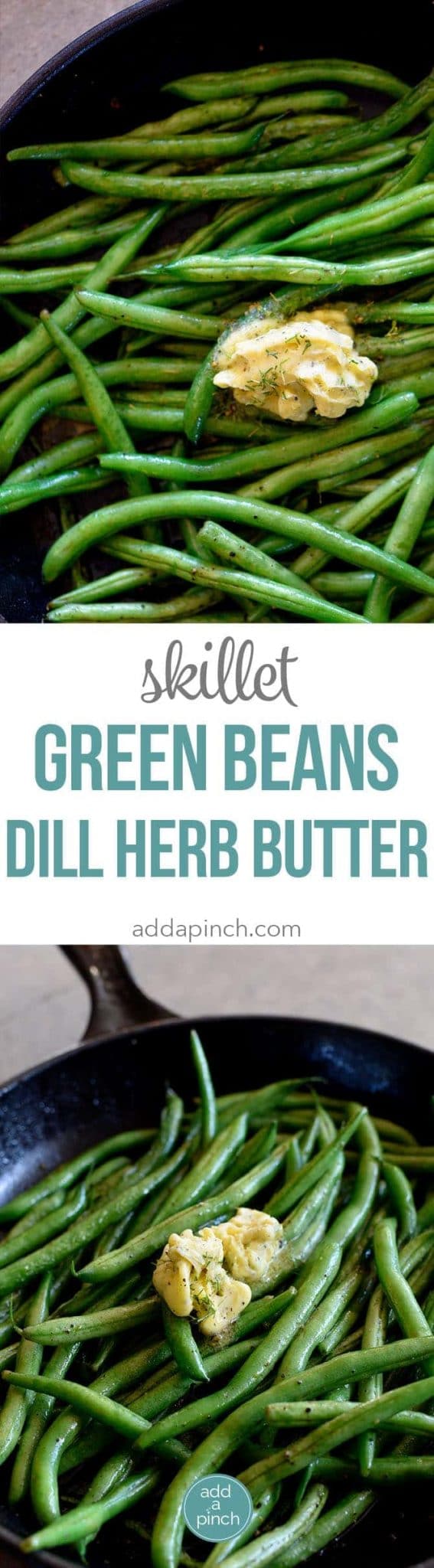 Skillet Green Beans with Dill Herbed Butter Add a Pinch