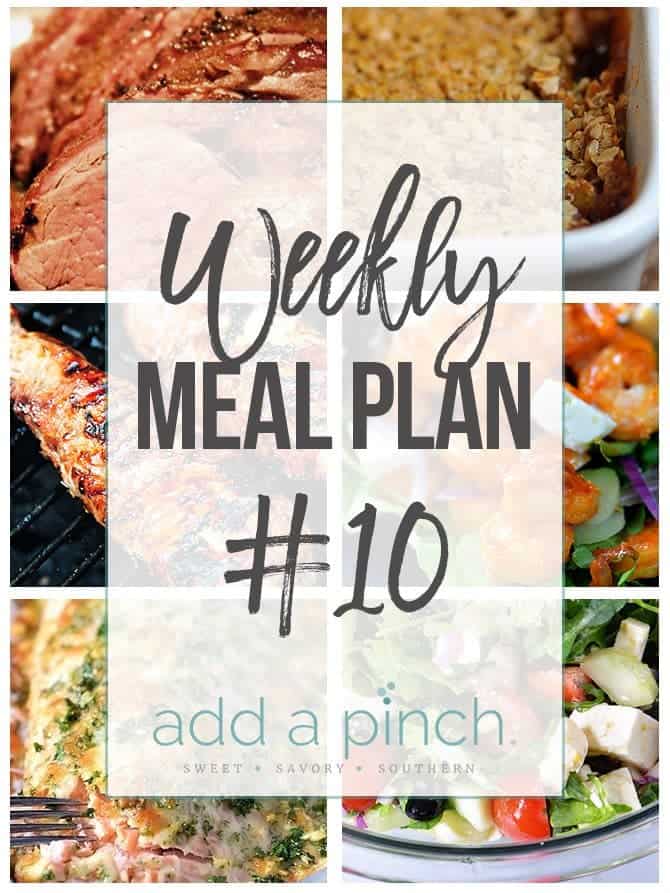 Weekly Meal Plan #10 // Sharing our Weekly Meal Plan with make-ahead tips, freezer instructions, and ways make supper even easier! // addapinch.com