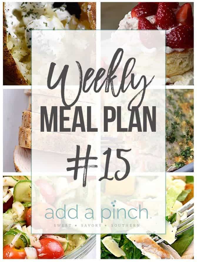 Weekly Meal Plan #15 - Sharing our Weekly Meal Plan with make-ahead tips, freezer instructions, and ways make supper even easier! // addapinch.com
