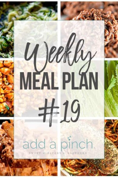 Weekly Meal Plan #19 - Sharing our Weekly Meal Plan with make-ahead tips, freezer instructions, and ways make supper even easier! // addapinch.com