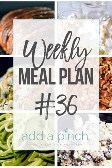Weekly Meal Plan #36 - Sharing our Weekly Meal Plan with make-ahead tips, freezer instructions, and ways make supper even easier! // addapinch.com