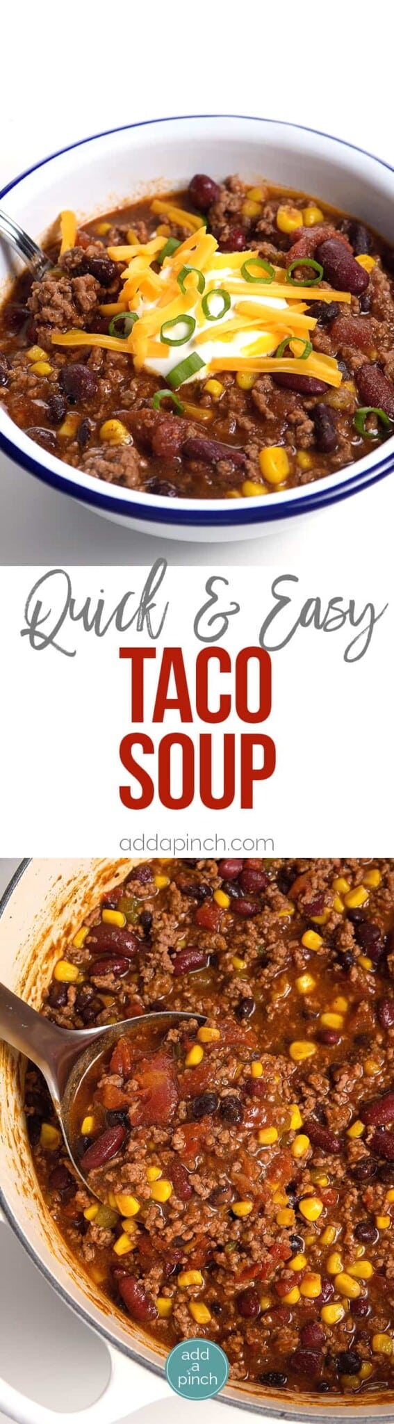 Taco Soup Recipe - So quick and easy, this taco soup recipe is flavorful and delicious! Made with ground beef, beans, corn, it is on the table in less than 30 minutes! // addapinch.com