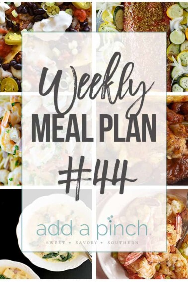 Weekly Meal Plan #44 - Sharing our Weekly Meal Plan with make-ahead tips, freezer instructions, and ways make supper even easier! // addapinch.com