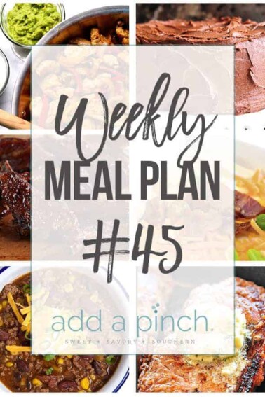 Weekly Meal Plan #45 - Sharing our Weekly Meal Plan with make-ahead tips, freezer instructions, and ways to make supper even easier! // addapinch.com