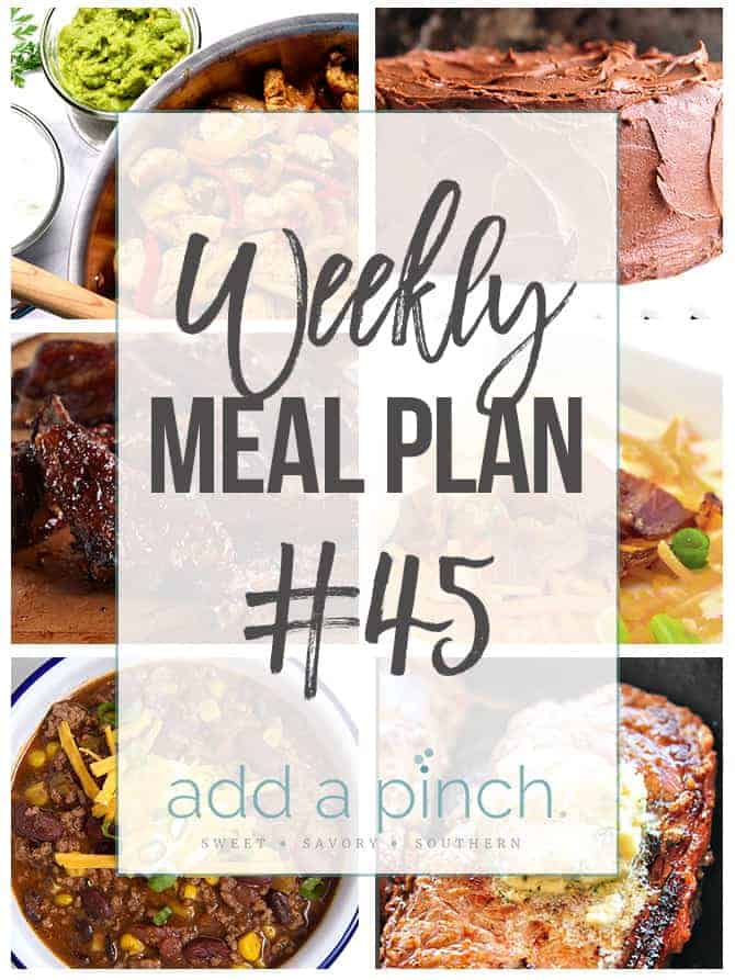 Weekly Meal Plan #45 - Sharing our Weekly Meal Plan with make-ahead tips, freezer instructions, and ways to make supper even easier! // addapinch.com