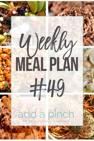 Weekly Meal Plan #49 - Sharing our Weekly Meal Plan with make-ahead tips, freezer instructions, and ways to make supper even easier! // addapinch.com