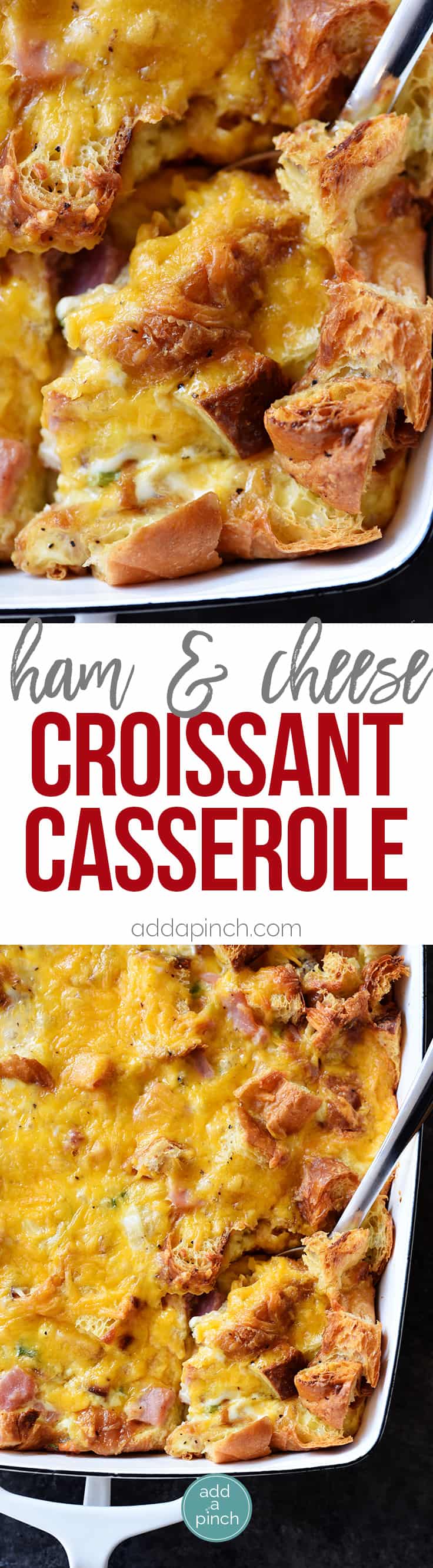 Ham and Cheese Croissant Casserole Recipe - An easy and delicious breakfast casserole that everyone loves! Made of ham, two cheeses, and buttery croissants and baked to perfection! // addapinch.com