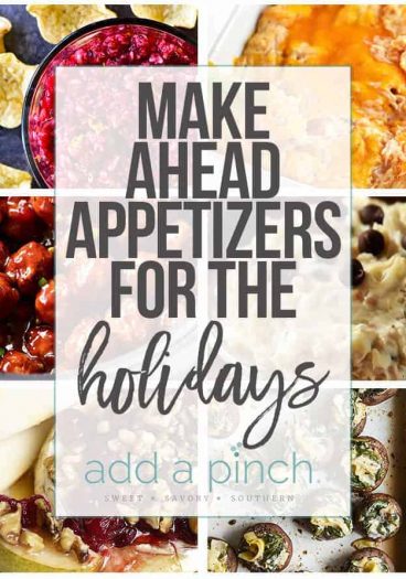 5 Make Ahead Appetizers for the Holidays - A collection of five easy make ahead appetizers perfect for your holiday celebrations! // addapinch.com