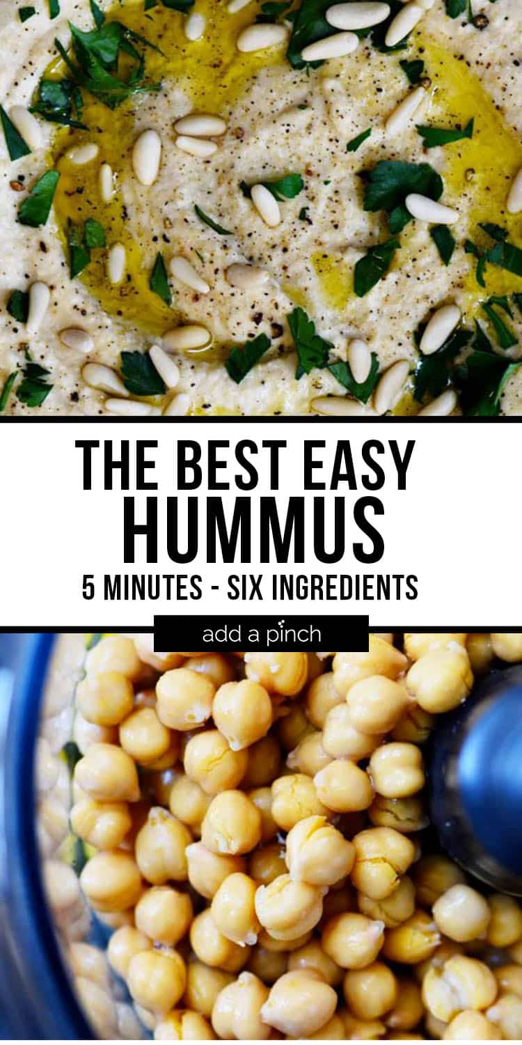 Collage of hummus topped with pine nuts, olive oil and parsley and photo of chickpeas in food processor - with text - addapinch.com