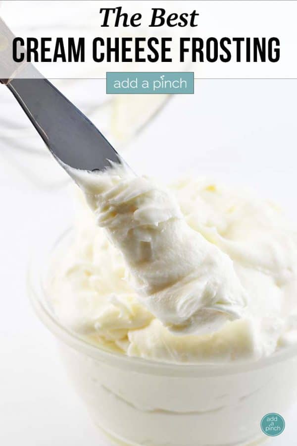 Best Cream Cheese Frosting Recipe - Add a Pinch