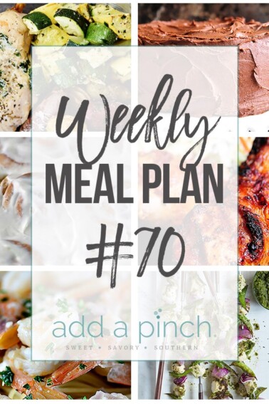 Weekly Meal Plan #70 - Sharing our Weekly Meal Plan with make-ahead tips, freezer instructions, and ways to make supper even easier! // addapinch.com