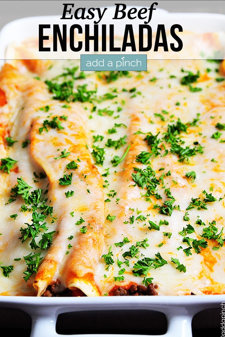 Beef Enchiladas in a white dish - with text - addapinch.com