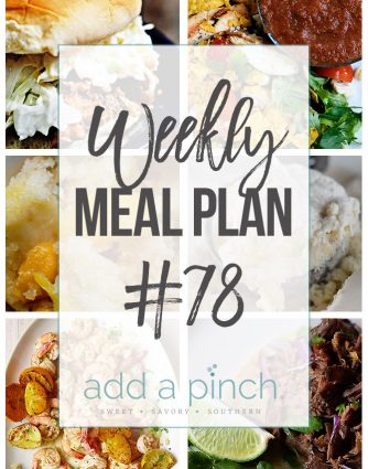 Weekly Meal Plan #78 - Sharing our Weekly Meal Plan with make-ahead tips, freezer instructions, and ways to make supper even easier! // addapinch.com