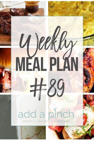 Weekly Meal Plan #89 - Sharing our Weekly Meal Plan with make-ahead tips, freezer instructions, and ways to make supper even easier! // addapinch.com