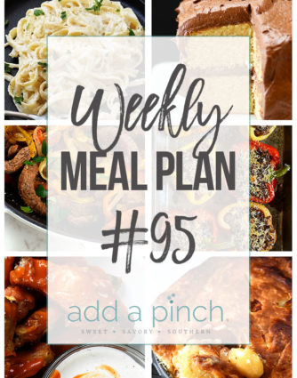 Weekly Meal Plan #95 - Sharing our Weekly Meal Plan with make-ahead tips, freezer instructions, and ways to make supper even easier! // addapinch.com