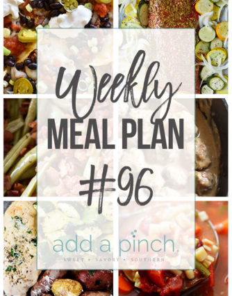 Weekly Meal Plan #96 - Sharing our Weekly Meal Plan with make-ahead tips, freezer instructions, and ways to make supper even easier! // addapinch.com