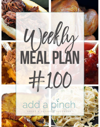 Weekly Meal Plan #100 - Sharing our Weekly Meal Plan with make-ahead tips, freezer instructions, and ways to make supper even easier! // addapinch.com