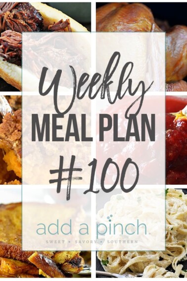 Weekly Meal Plan #100 - Sharing our Weekly Meal Plan with make-ahead tips, freezer instructions, and ways to make supper even easier! // addapinch.com