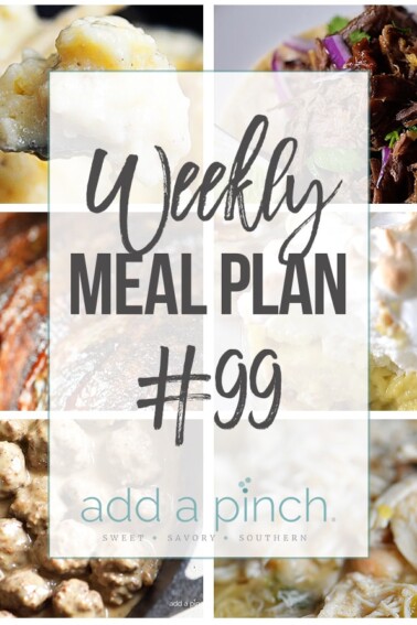 Weekly Meal Plan #99 - Sharing our Weekly Meal Plan with make-ahead tips, freezer instructions, and ways to make supper even easier! // addapinch.com