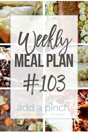 Weekly Meal Plan #103 - Sharing our Weekly Meal Plan with make-ahead tips, freezer instructions, and ways to make supper even easier! // addapinch.com
