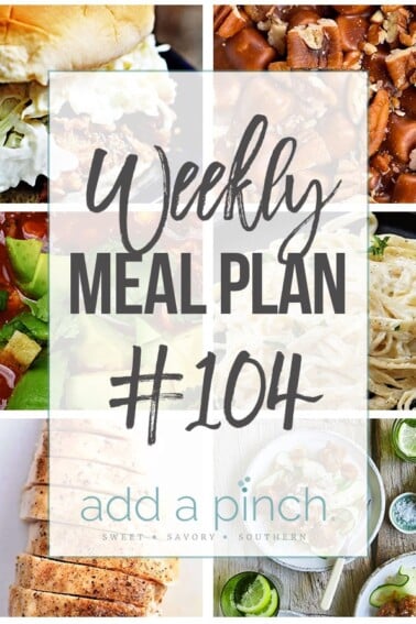 Weekly Meal Plan #104 - Sharing our Weekly Meal Plan with make-ahead tips, freezer instructions, and ways to make supper even easier! // addapinch.com