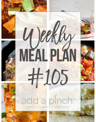 Weekly Meal Plan #105 - Sharing our Weekly Meal Plan with make-ahead tips, freezer instructions, and ways to make supper even easier! // addapinch.com