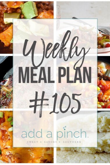 Weekly Meal Plan #105 - Sharing our Weekly Meal Plan with make-ahead tips, freezer instructions, and ways to make supper even easier! // addapinch.com