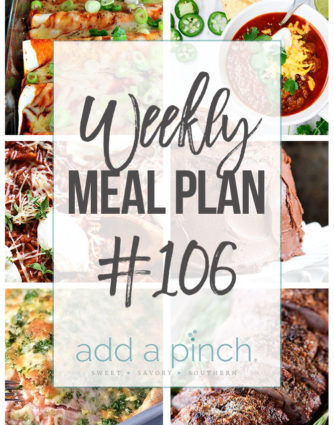 Weekly Meal Plan #106 - Sharing our Weekly Meal Plan with make-ahead tips, freezer instructions, and ways to make supper even easier! // addapinch.com