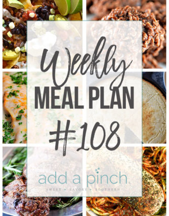 Weekly Meal Plan #108 - Sharing our Weekly Meal Plan with make-ahead tips, freezer instructions, and ways to make supper even easier! // addapinch.com