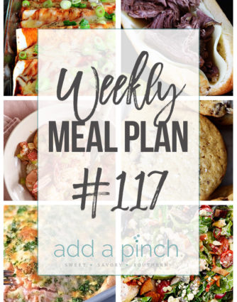 Weekly Meal Plan #117 - Sharing our Weekly Meal Plan with make-ahead tips, freezer instructions, and ways to make supper even easier! // addapinch.com