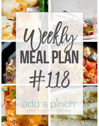 Weekly Meal Plan #118 - Sharing our Weekly Meal Plan with make-ahead tips, freezer instructions, and ways to make supper even easier! // addapinch.com